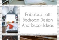 Fabulous Loft Bedroom Design And Decor Ideas