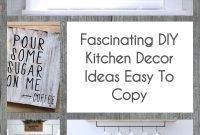 Fascinating DIY Kitchen Decor Ideas Easy To Copy