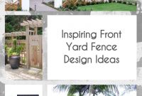 Inspiring Front Yard Fence Design Ideas