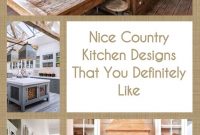 Nice Country Kitchen Designs That You Definitely Like