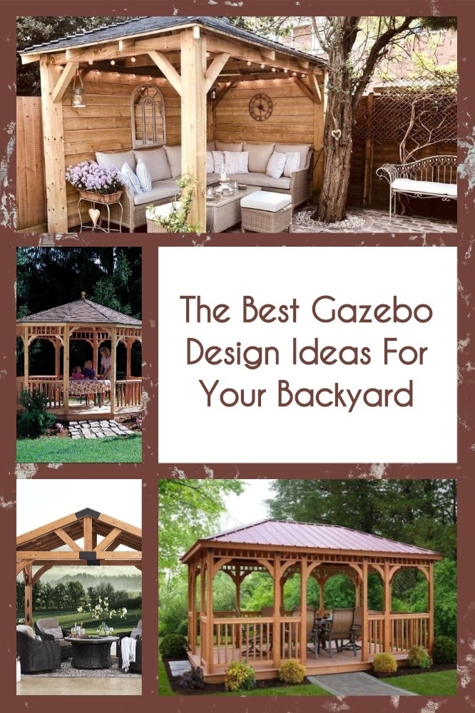 The Best Gazebo Design Ideas For Your Backyard